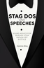 Stag Dos and Speeches