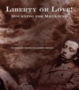 Liberty Or Love! And Mourning For Mourning