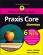 Praxis Core For Dummies with Online Practice Tests