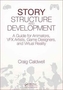 Story Structure and Development