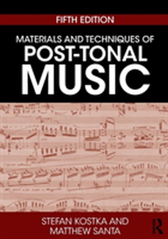 Materials and Techniques of Post-Tonal Music