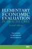 Elementary Economic Evaluation in Health Care