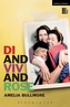 Di and Viv and Rose