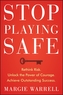 Stop Playing Safe