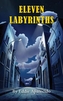 Eleven Labyrinths