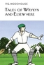 Tales of Wrykyn And Elsewhere