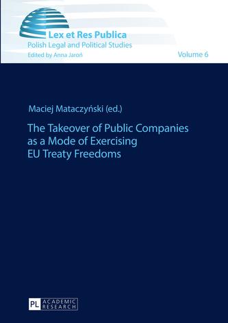 The Takeover of Public Companies as a Mode of Exercising EU Treaty Freedoms