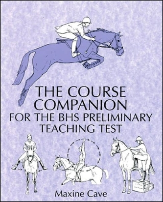 The Course Companion for the BHS Preliminary Teaching Test
