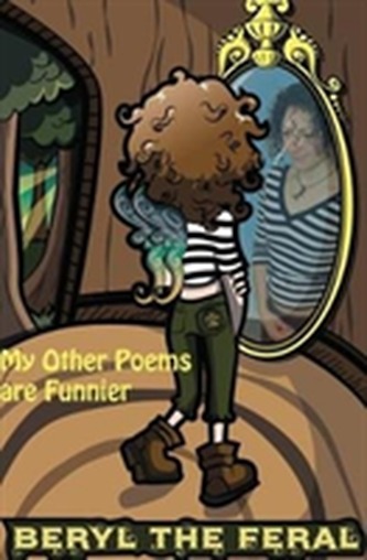 My Other Poems Are Funnier