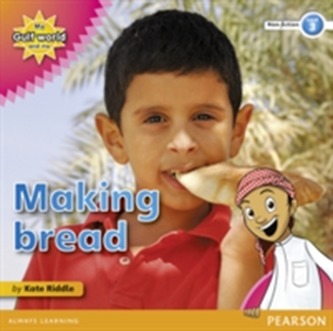 My Gulf World and Me Level 3 non-fiction reader: Making bread