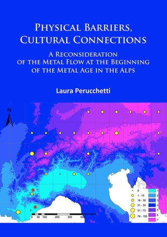 Physical Barriers, Cultural Connections: A Reconsideration of the Metal Flow at the Beginning of the Metal Age in the Al