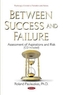 Between Success and Failure