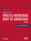 A Guide to the Wireless Engineering Body of Knowledge (WEBOK)