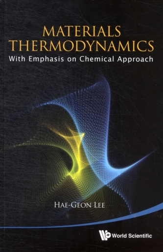 Materials Thermodynamics: With Emphasis On Chemical Approach (With Cd-rom)