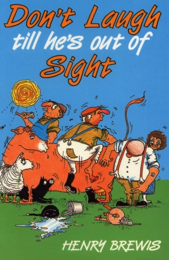 Don't Laugh Till He's Out of Sight