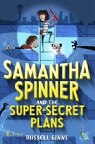 Samantha Spinner and the Super-Secret Plans