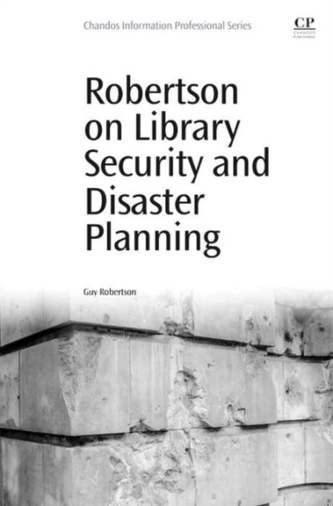Robertson on Library Security and Disaster Planning
