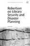 Robertson on Library Security and Disaster Planning