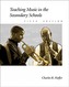 Teaching Music in the Secondary Schools