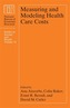 Measuring and Modeling Health Care Costs