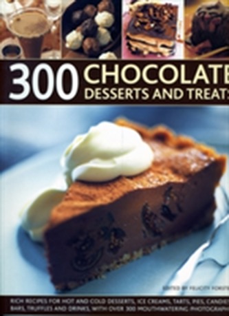 300 Chocolate Desserts and Treats