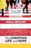 The Christian Life and Hope