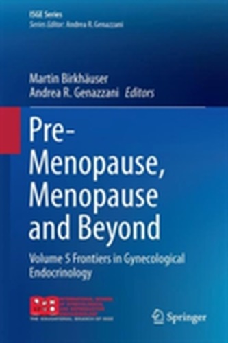 Pre-Menopause, Menopause and Beyond
