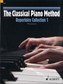 The Classical Piano Method: Repertoire Collection 1