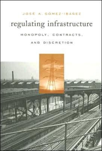 Regulating Infrastructure