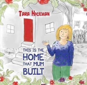 This is the Home that Mum Built