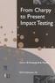 From Charpy to Present Impact Testing