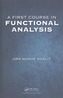 A First Course in Functional Analysis