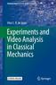 Experiments and Video Analysis in Classical Mechanics