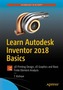 Learn Autodesk Inventor 2018 Basics