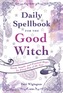 Daily Spellbook for the Good Witch