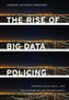 The Rise of Big Data Policing