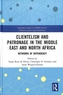 Clientelism and Patronage in the Middle East and North Africa