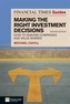 Financial Times Guide to Making the Right Investment Decisions