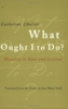 What Ought I to Do?