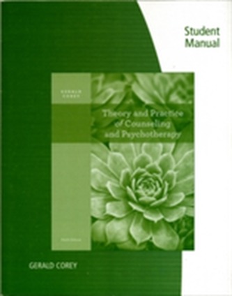 Student Manual for Corey's Theory and Practice of Counseling and Psychotherapy