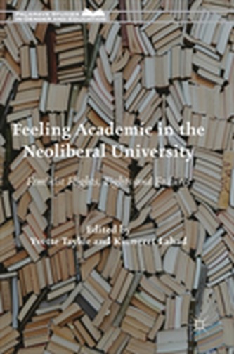 Feeling Academic in the Neoliberal University