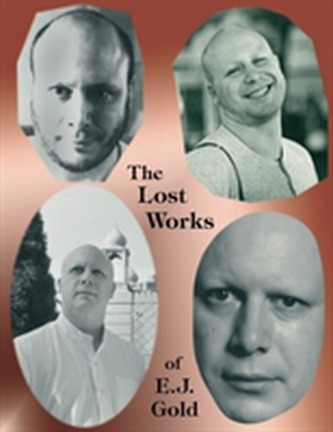 The Lost Works of E.J. Gold