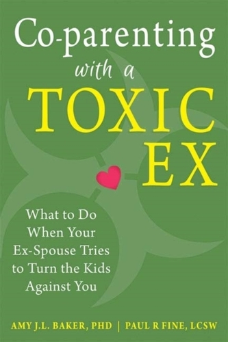 Co-parenting with a Toxic Ex