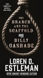 The Branch and The Scaffold and Billy Gashade