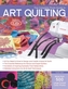 The Complete Photo Guide to Art Quilting