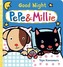 Good Night, Pepe & Millie