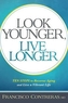 Look Younger, Live Longer