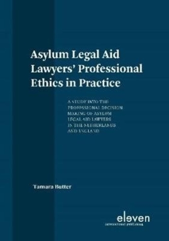 Asylum Legal Aid Lawyers' Professional Ethics in Practice