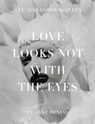 Love Looks Not with the Eyes: Thirteen Years with Lee Alexander M