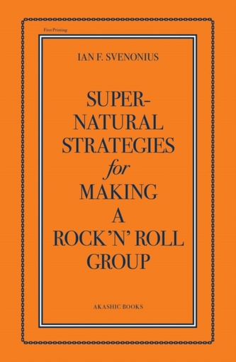 Supernatural Strategies For Making A Rock 'n' Roll Group